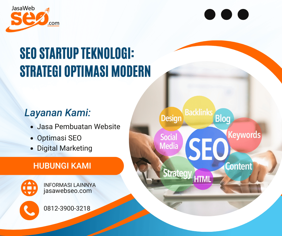 SEO Startup Teknologi: Strategi Optimasi Modern untuk Pertumbuhan Cepat