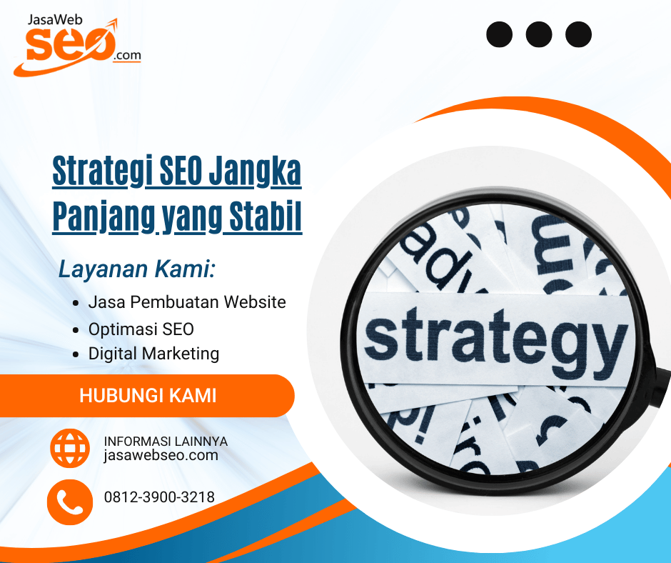 Strategi SEO Jangka Panjang yang Stabil