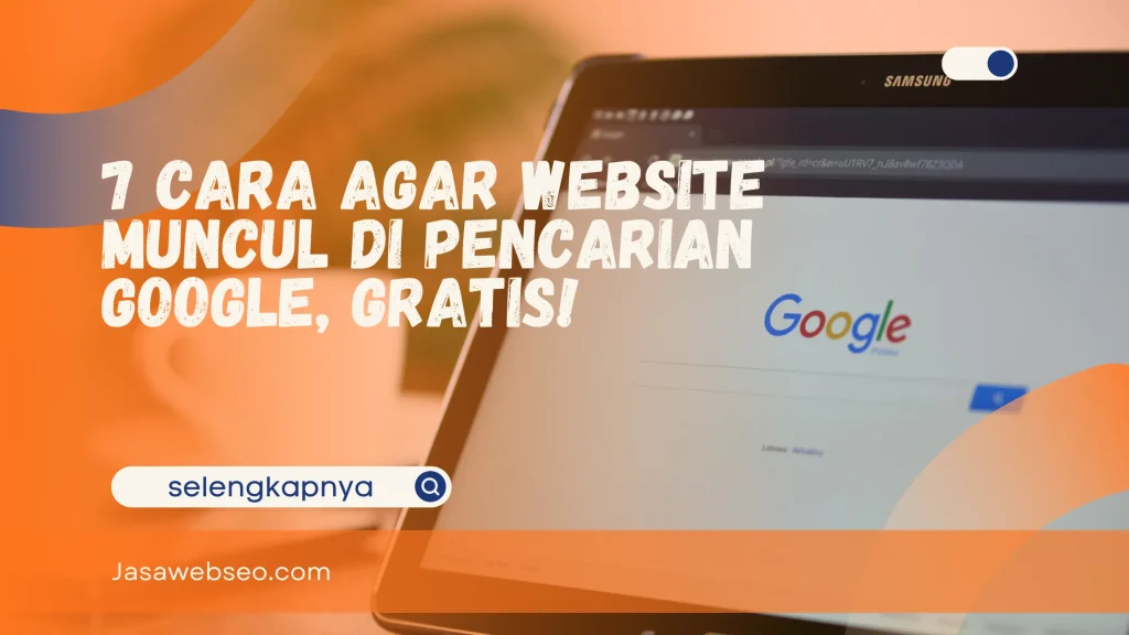 cara agar website muncul di pencarian google